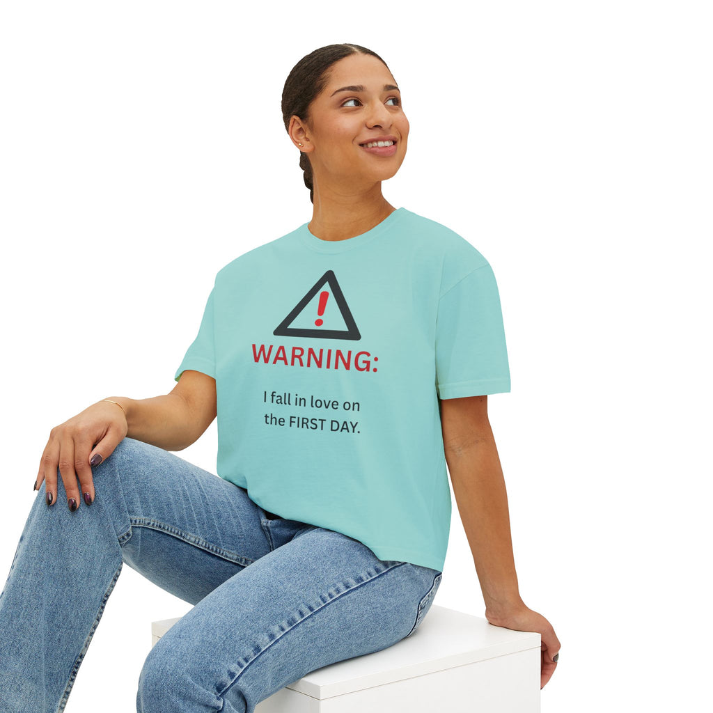 Warning I fall in love on the first day Tee | Women's Boxy Tee