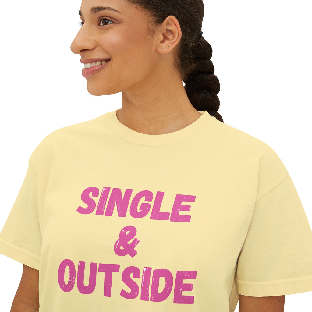 Women's Boxy Tee — "Single & Outside" Pink Statement Crop Top