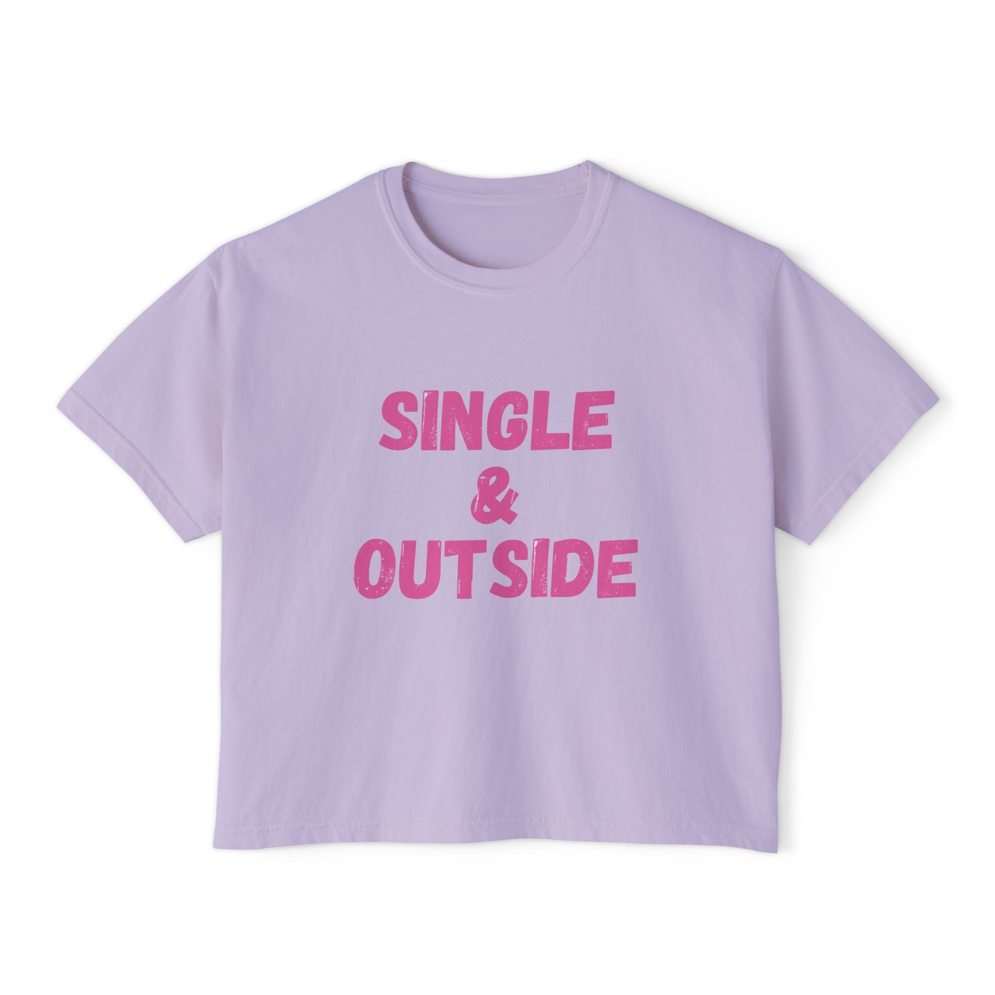 Women's Boxy Tee — "Single & Outside" Pink Statement Crop Top