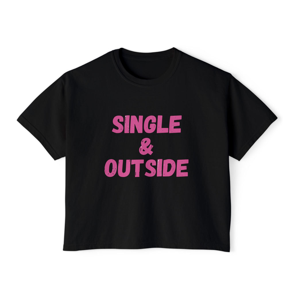 Women's Boxy Tee — "Single & Outside" Pink Statement Crop Top