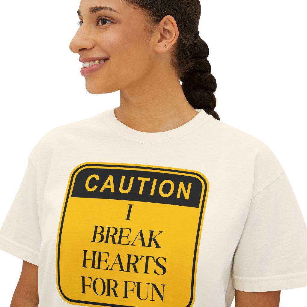 Caution: I Break Hearts For Fun Boxy Tee
