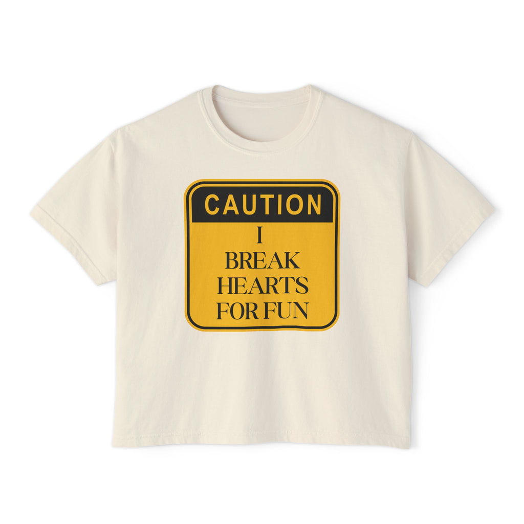 Caution: I Break Hearts For Fun Boxy Tee