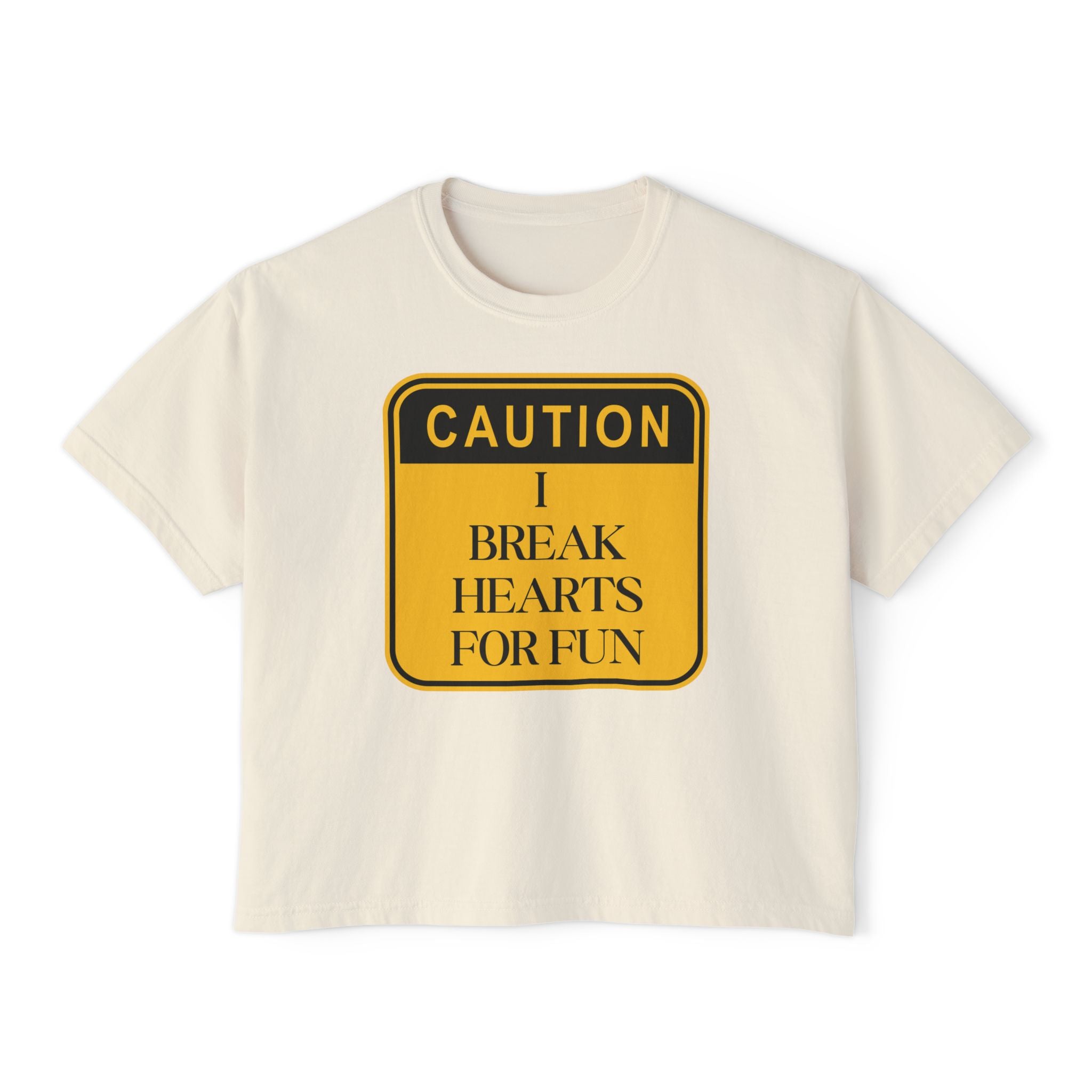 Caution: I Break Hearts For Fun Boxy Tee
