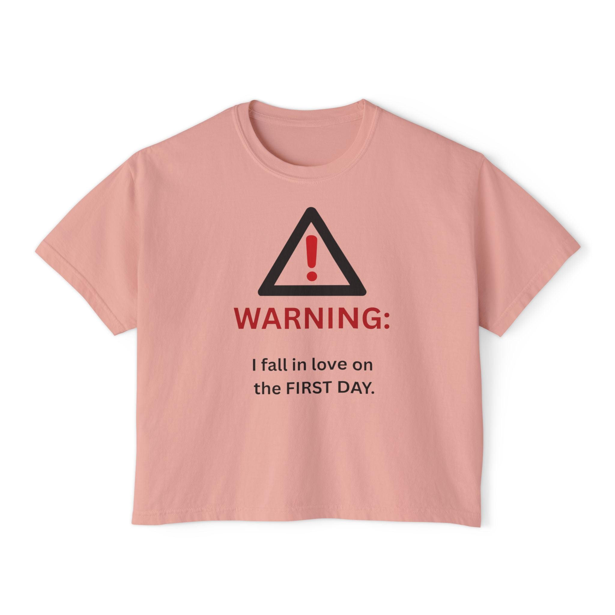 Warning I fall in love on the first day Tee | Women's Boxy Tee