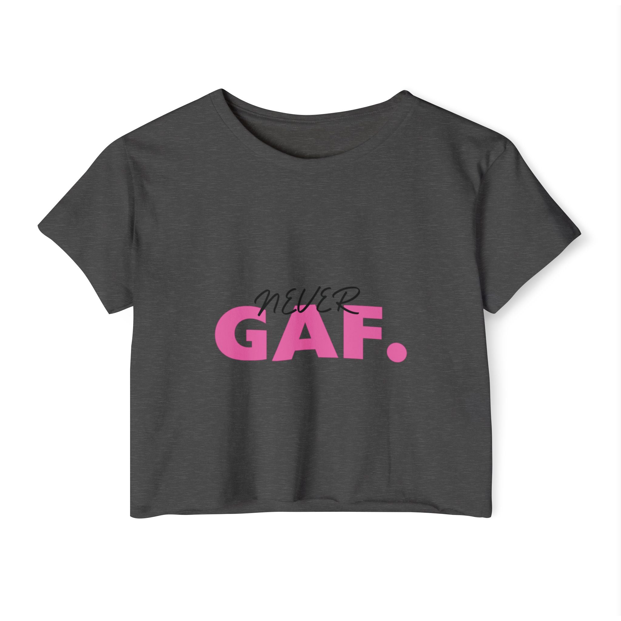 Never GAF Crop Top | Bold Pink Typography, Festival Graphic Tee