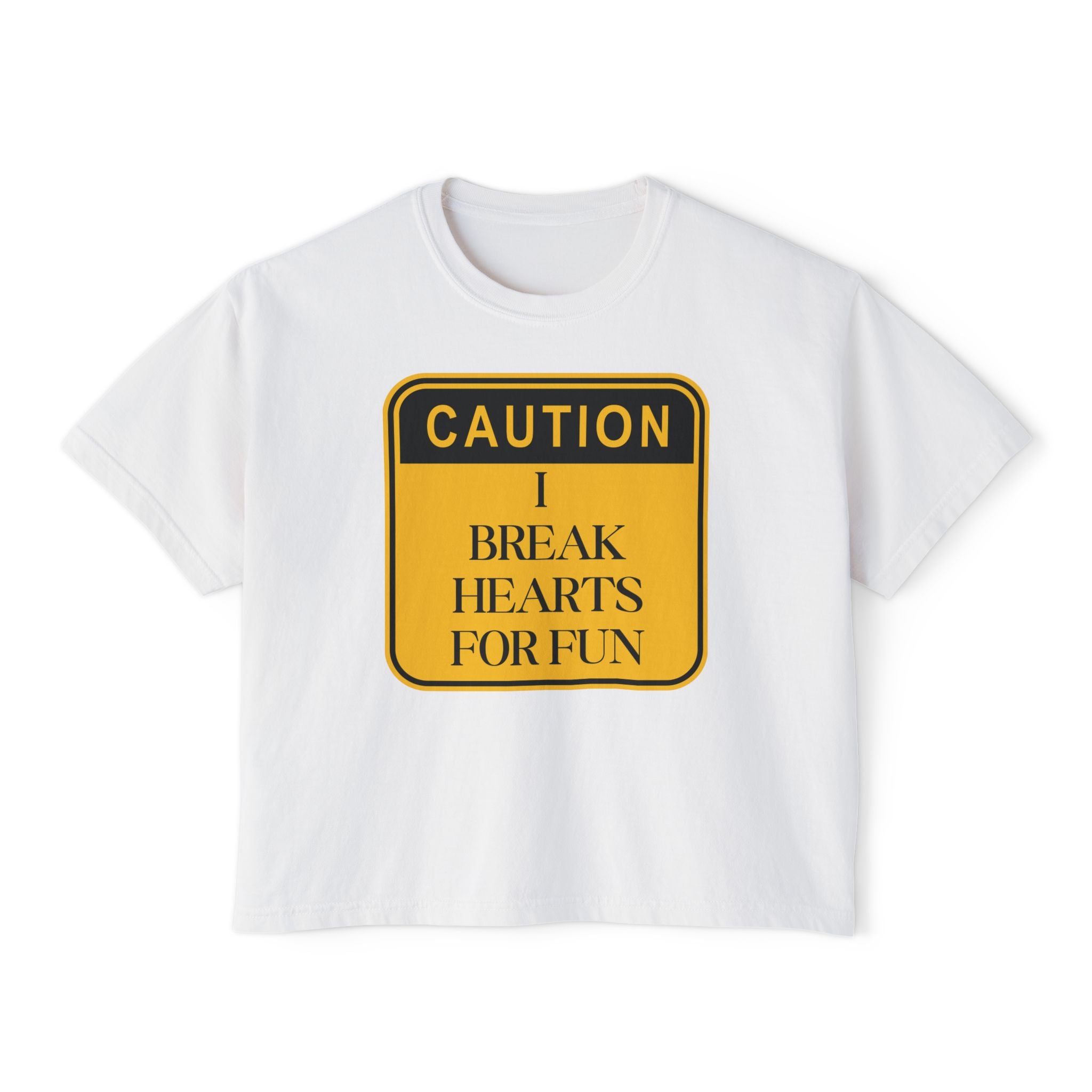 Caution: I Break Hearts For Fun Boxy Tee