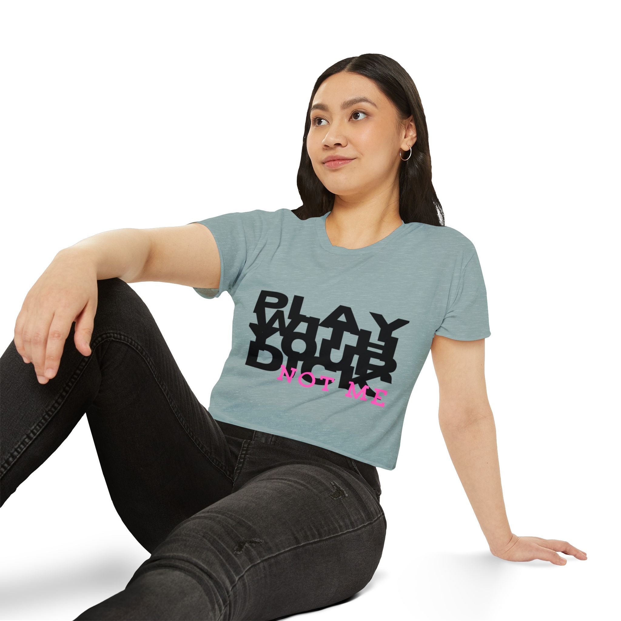 Play Your Dick Not Me | The "Don't Try My Intelligence" Crop Top Tee