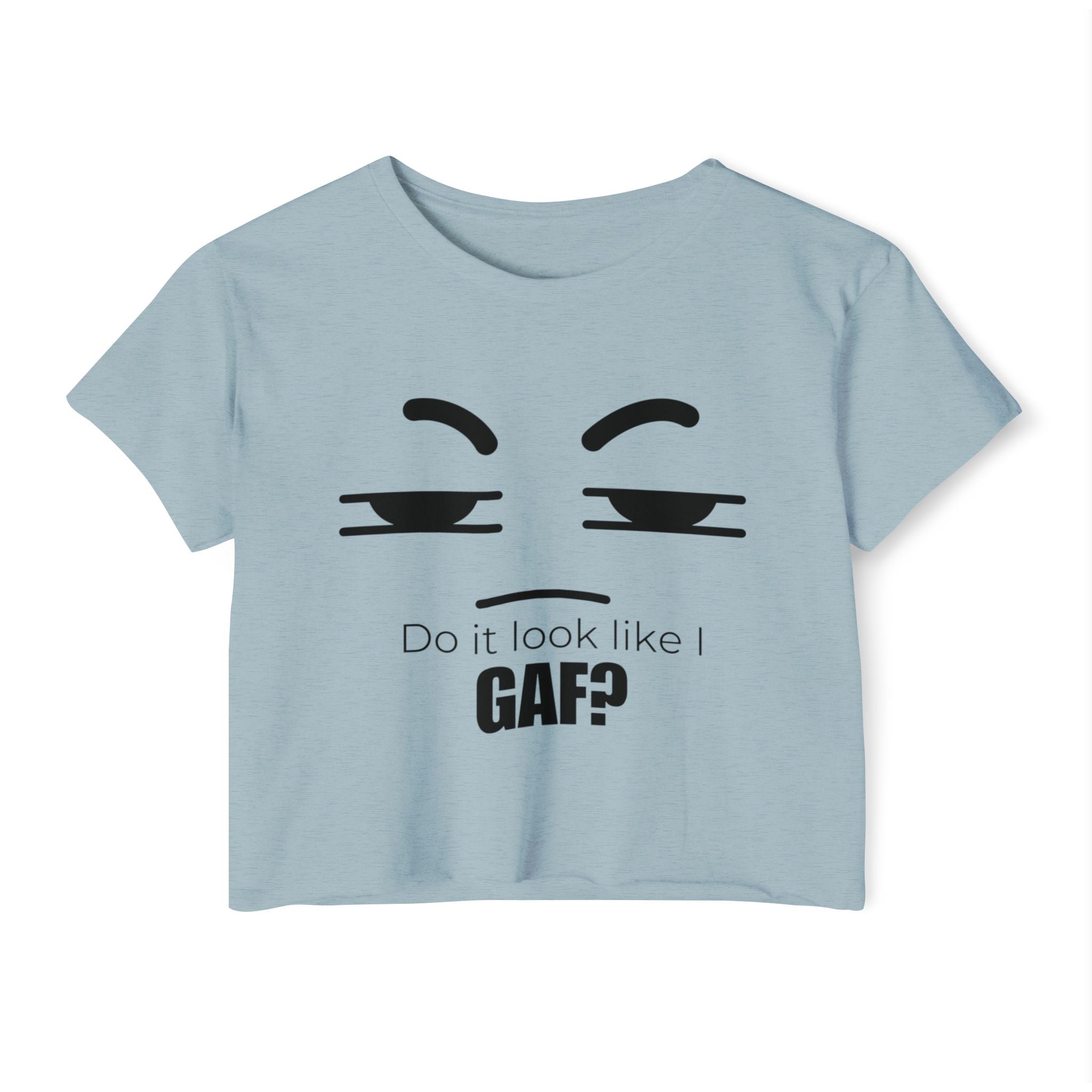 Do it look like I GAF? Face Graphic Crop Top | Sassy Text Tee