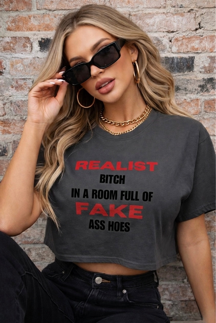 Realist Bitch in a Room Full of Fake Ass Hoes Tee | Women's Boxy Tee