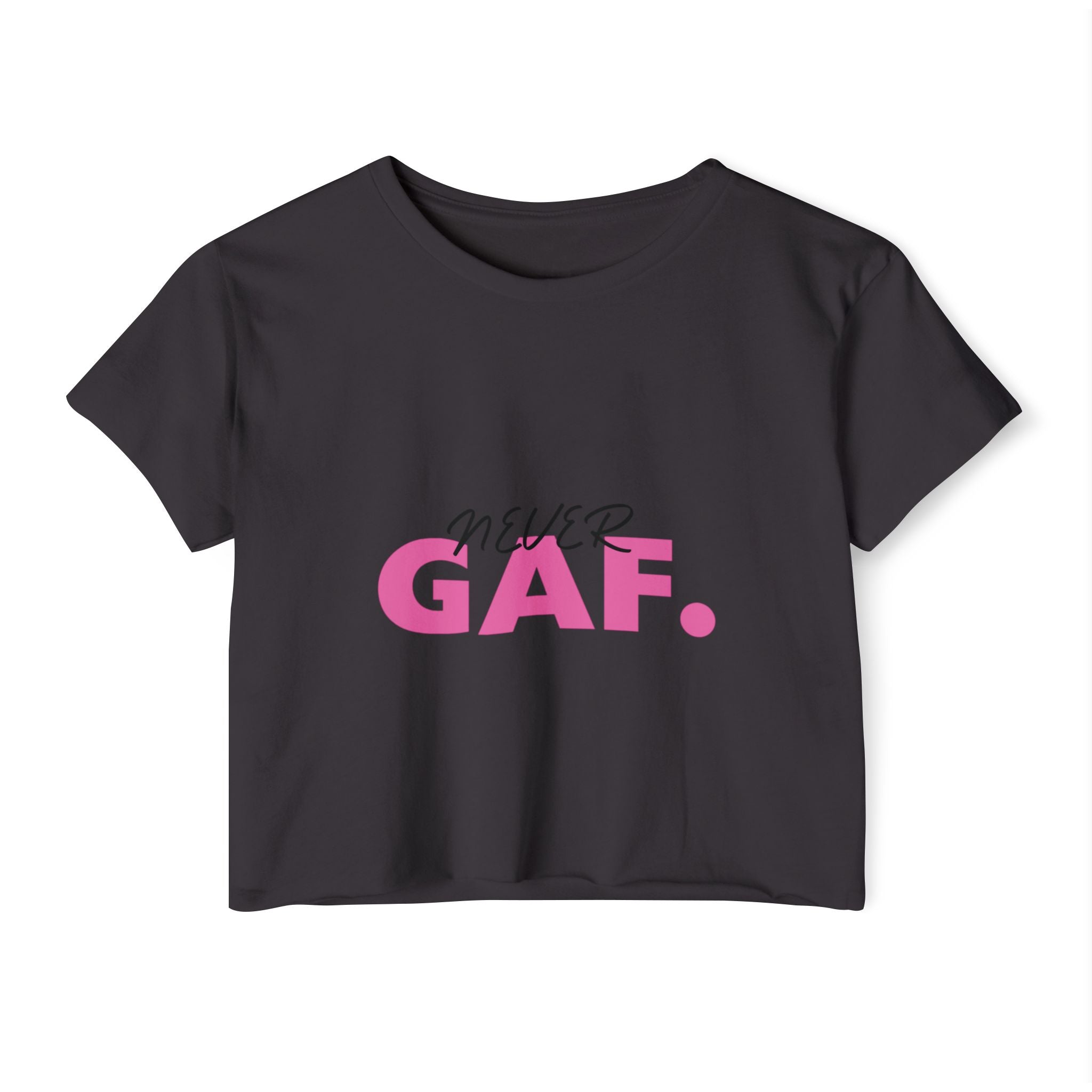 Never GAF Crop Top | Bold Pink Typography, Festival Graphic Tee