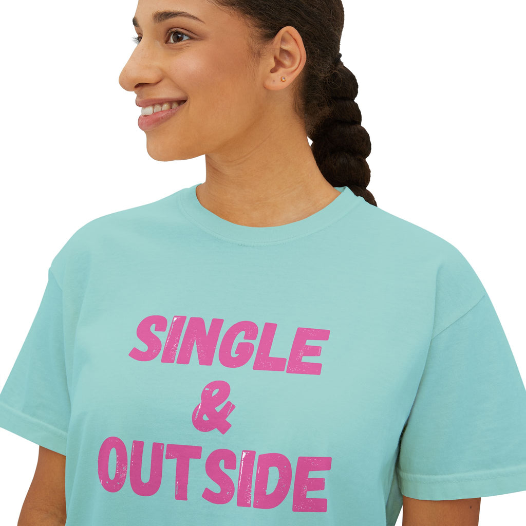 Women's Boxy Tee — "Single & Outside" Pink Statement Crop Top
