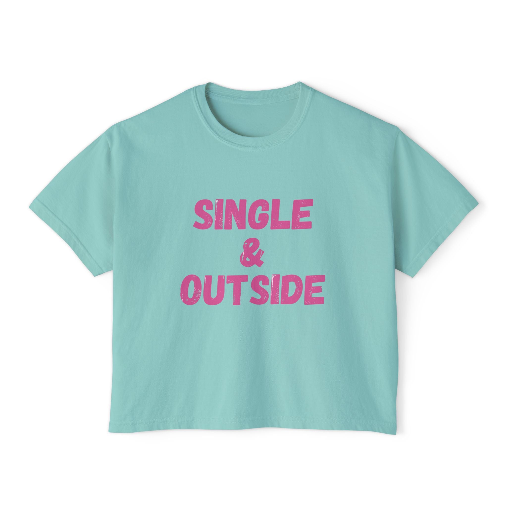 Women's Boxy Tee — "Single & Outside" Pink Statement Crop Top