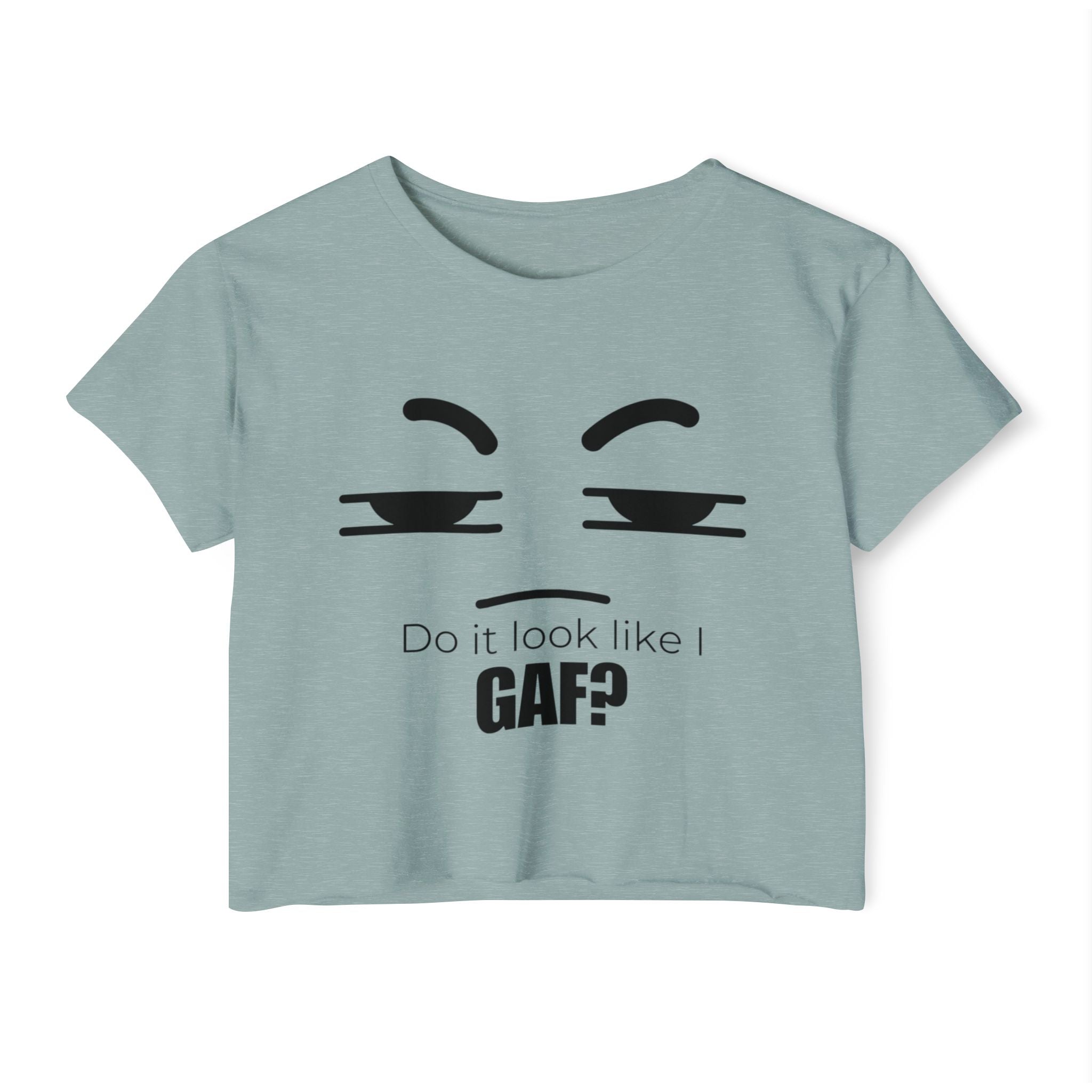 Do it look like I GAF? Face Graphic Crop Top | Sassy Text Tee