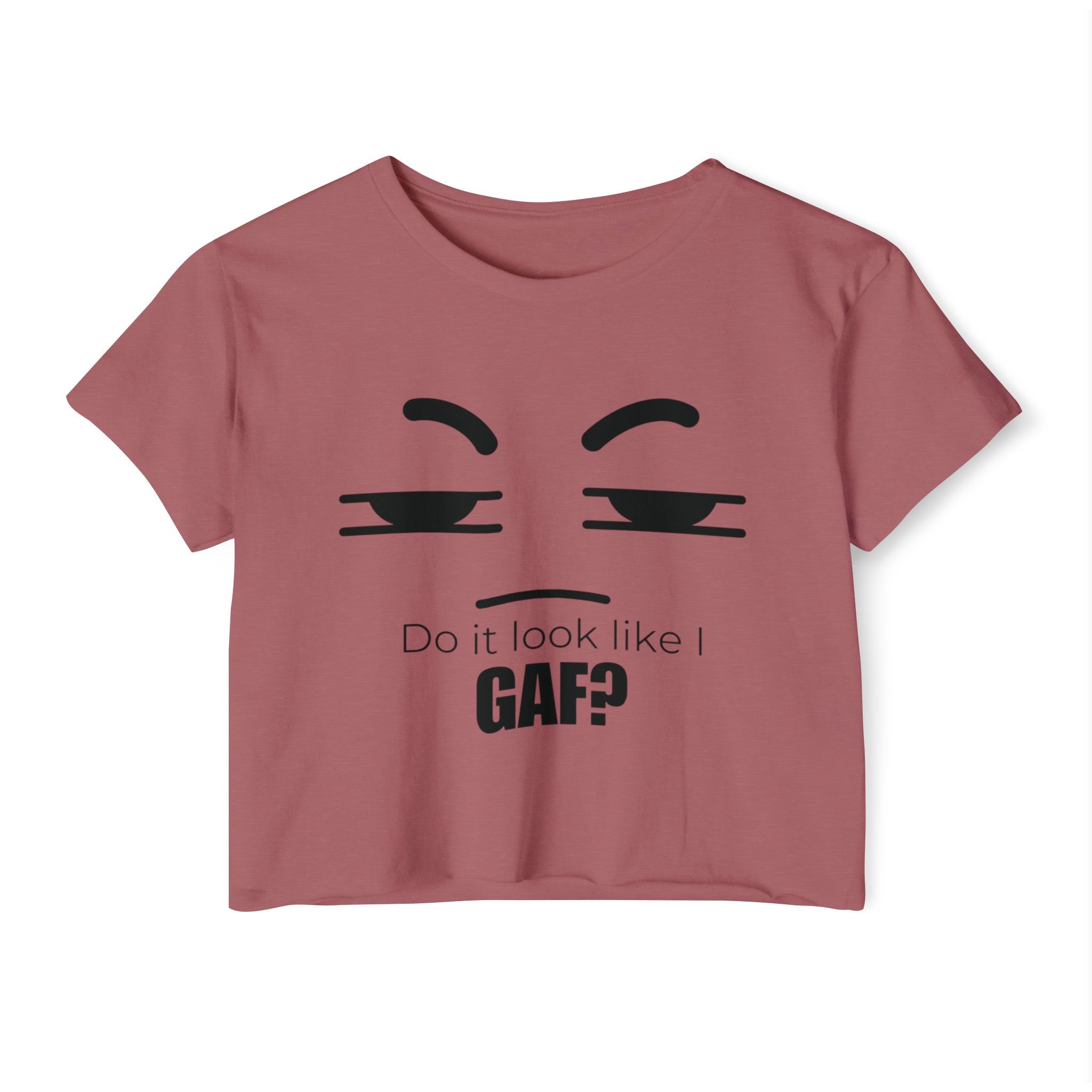Do it look like I GAF? Face Graphic Crop Top | Sassy Text Tee