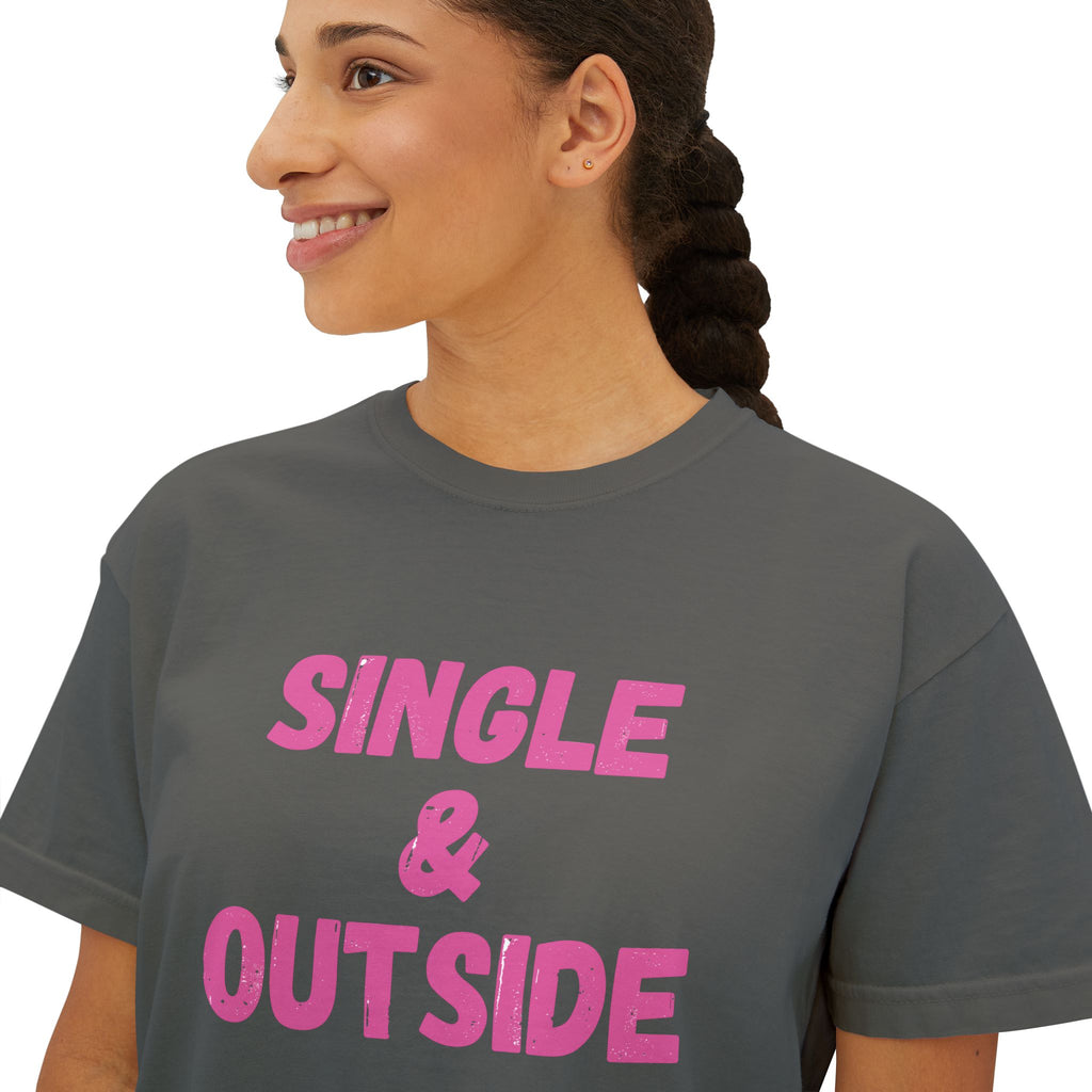 Women's Boxy Tee — "Single & Outside" Pink Statement Crop Top