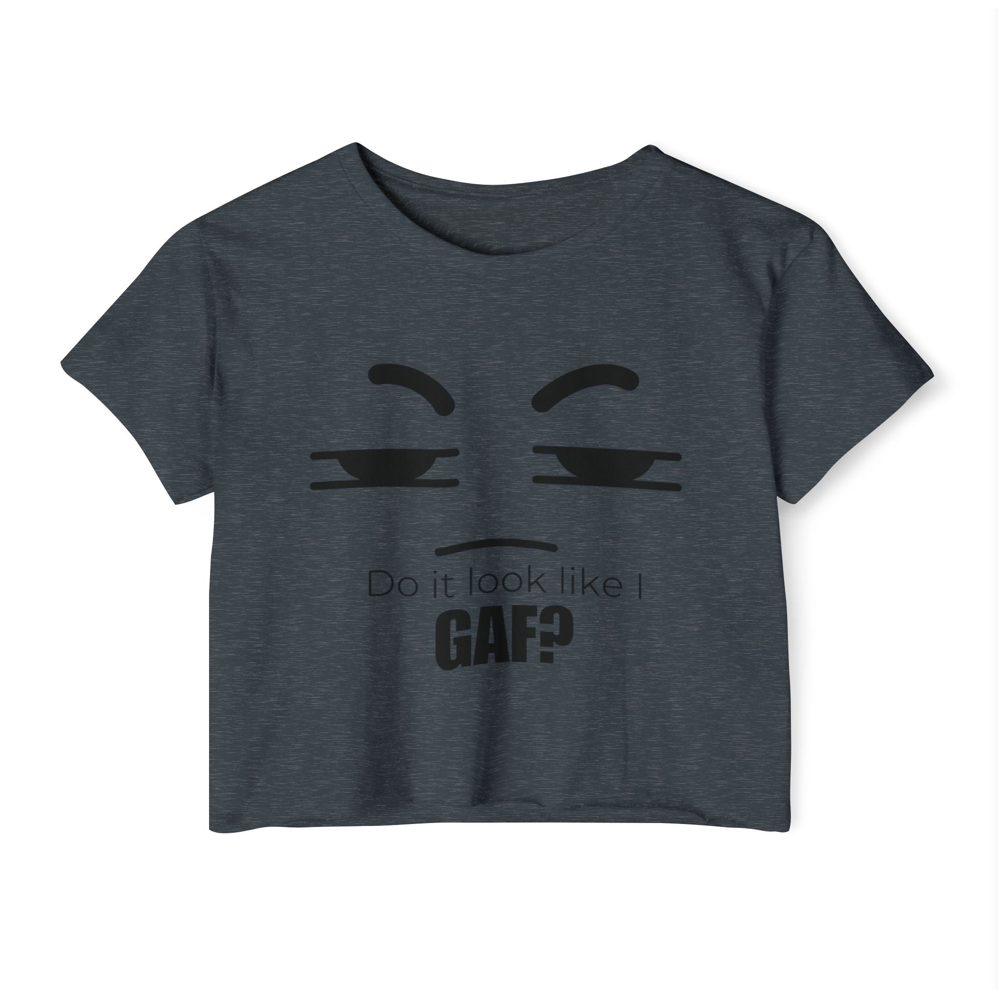 Do it look like I GAF? Face Graphic Crop Top | Sassy Text Tee