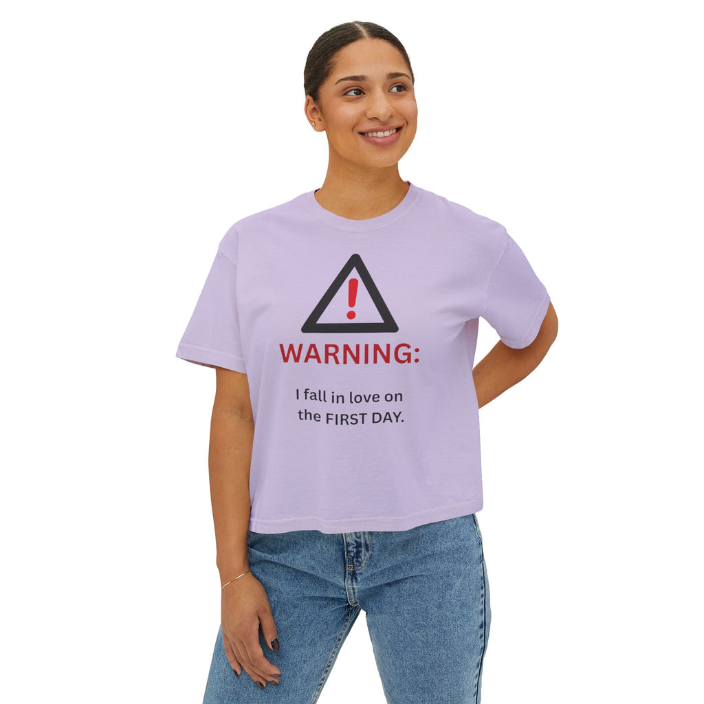 Warning I fall in love on the first day Tee | Women's Boxy Tee