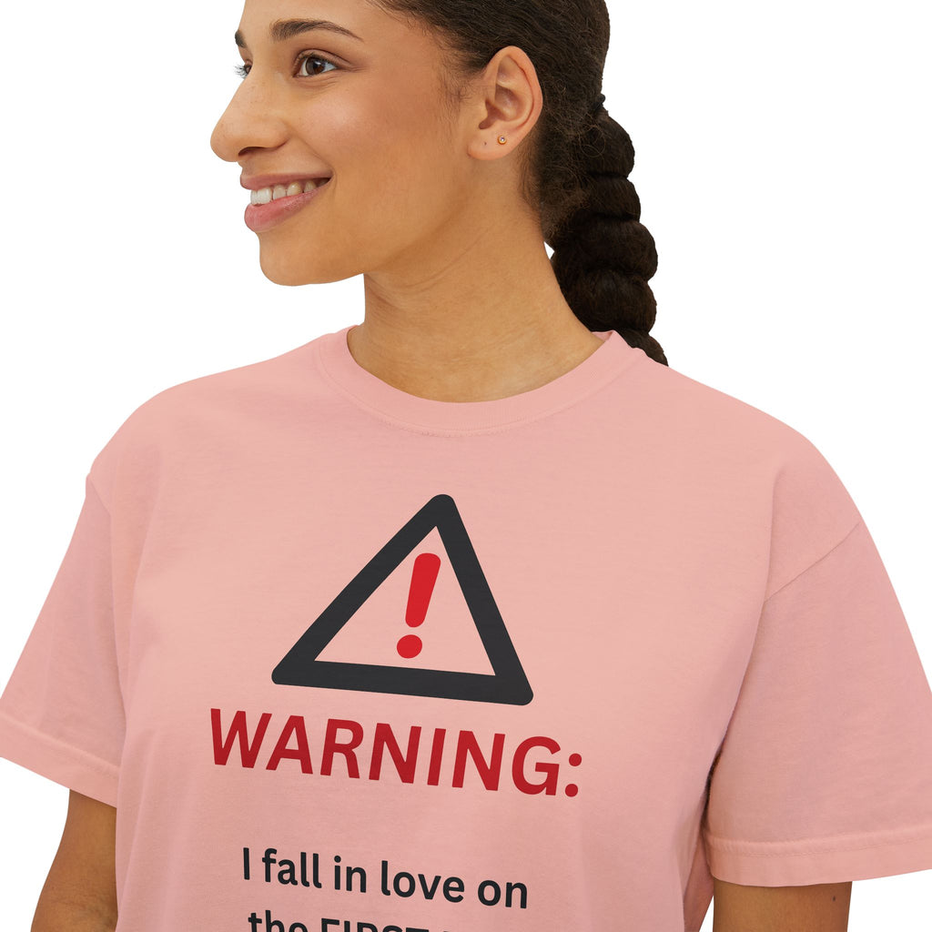 Warning I fall in love on the first day Tee | Women's Boxy Tee