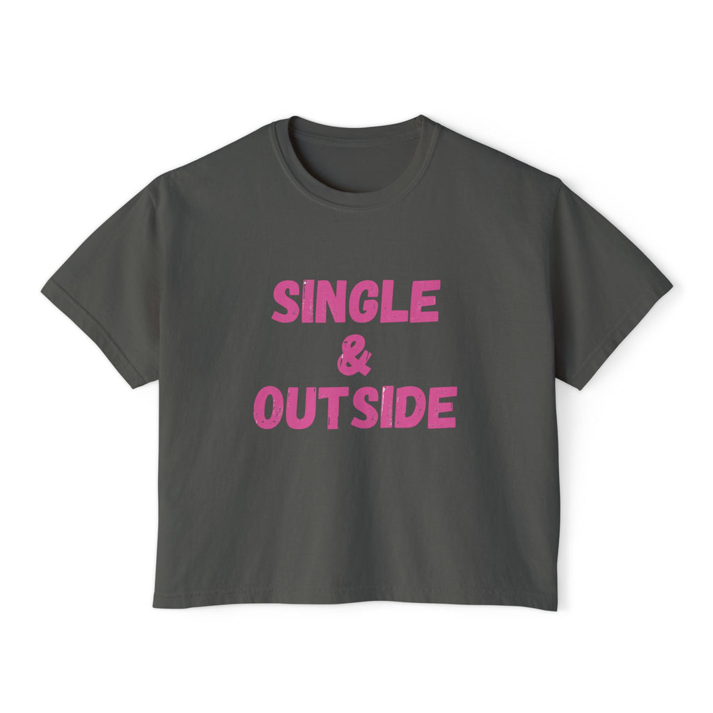 Women's Boxy Tee — "Single & Outside" Pink Statement Crop Top