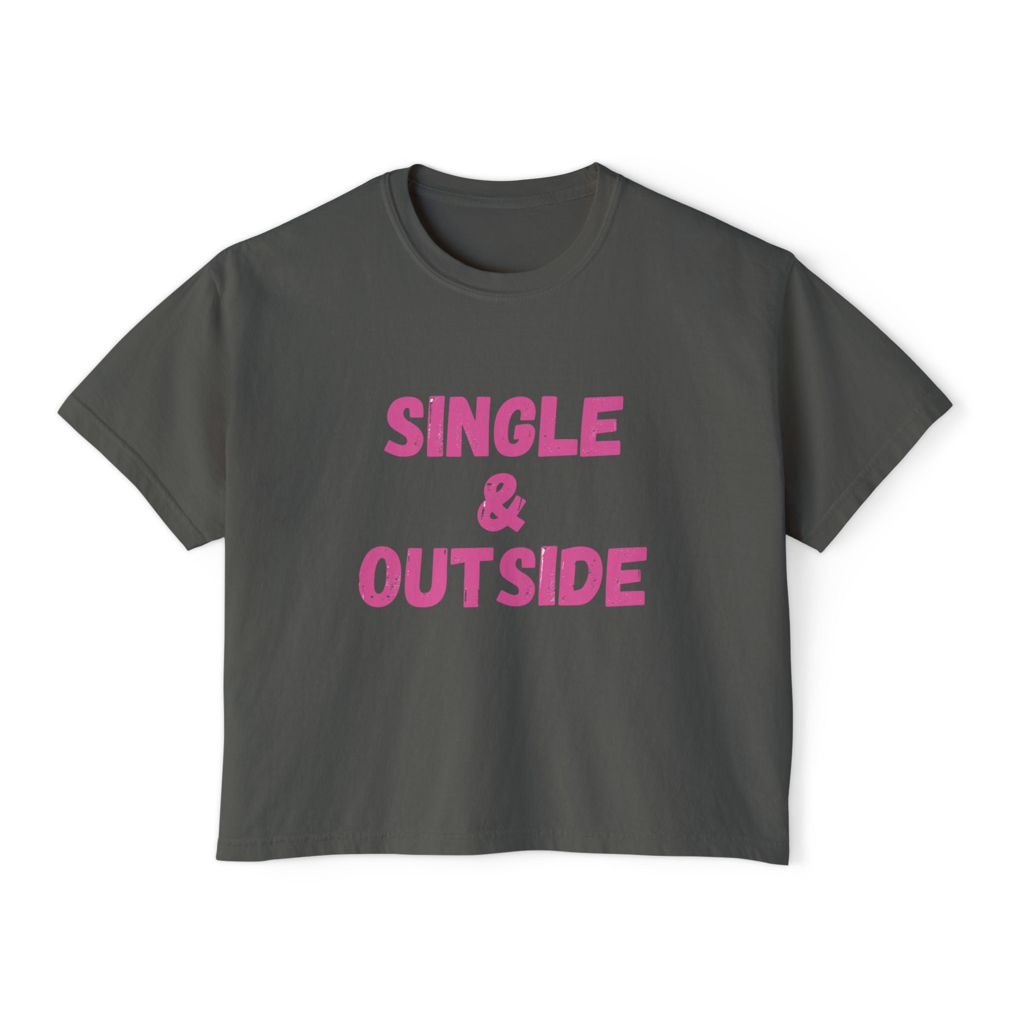 Women's Boxy Tee — "Single & Outside" Pink Statement Crop Top