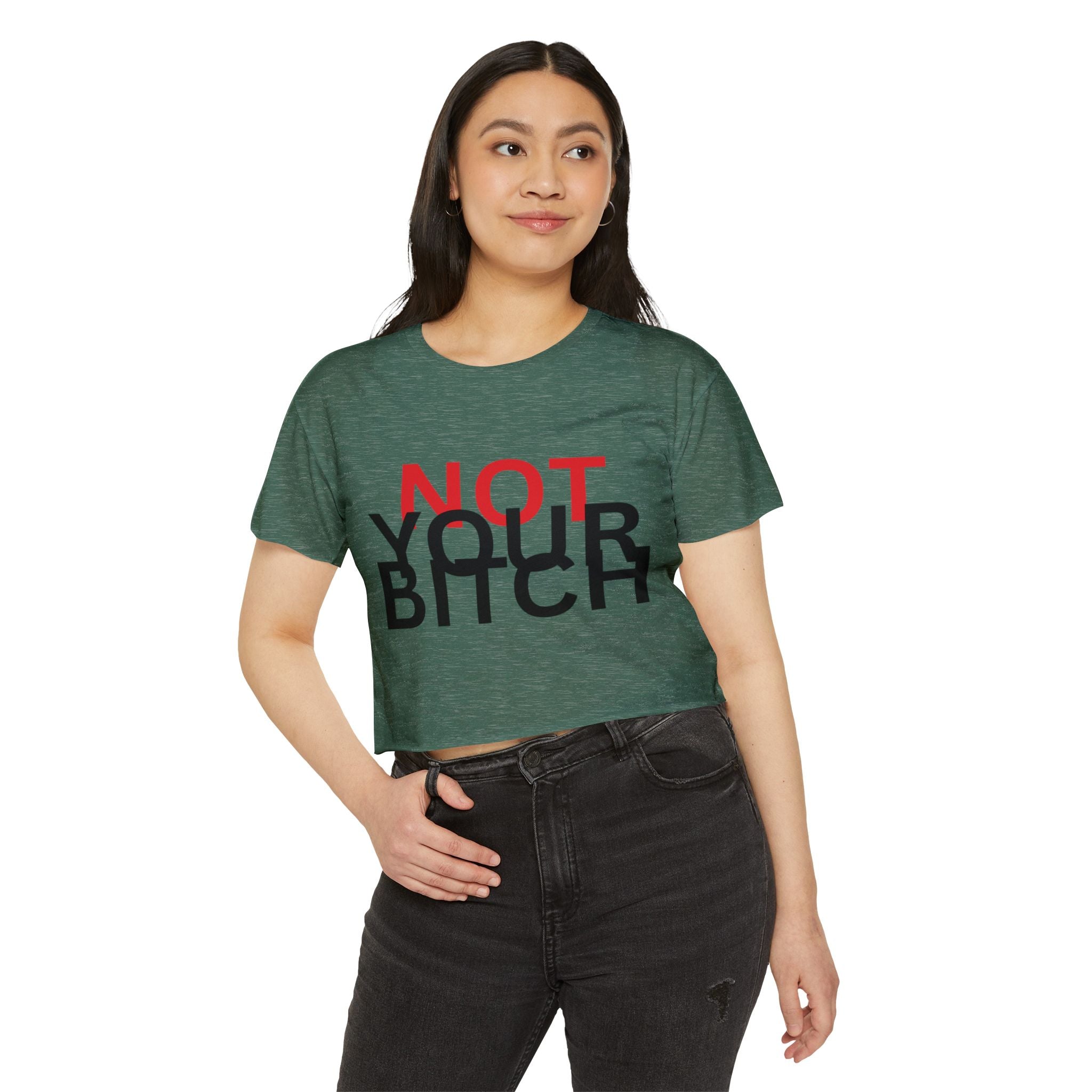 Crop Top — "Not Your Bitch" Bold Statement Festival Tee