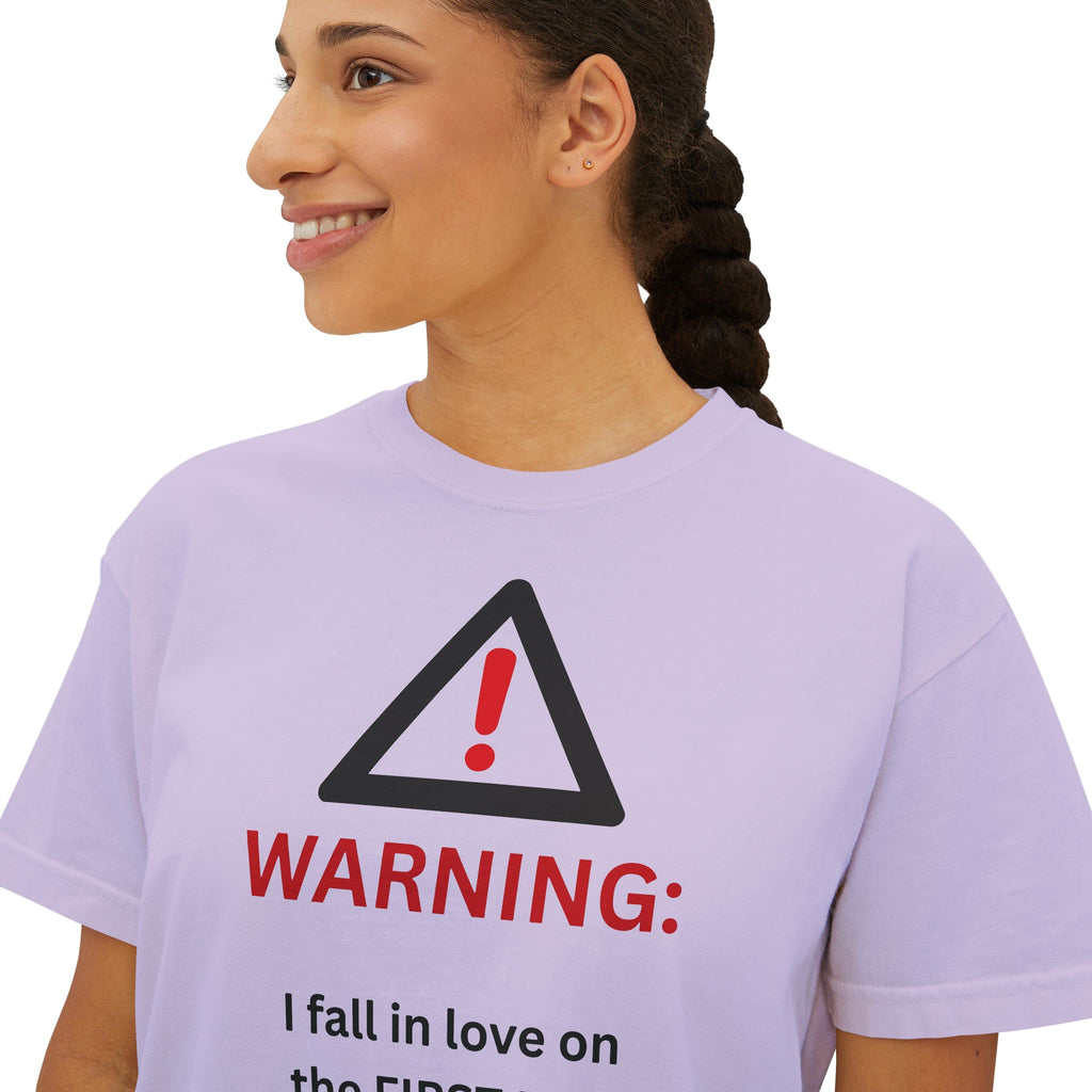 Warning I fall in love on the first day Tee | Women's Boxy Tee