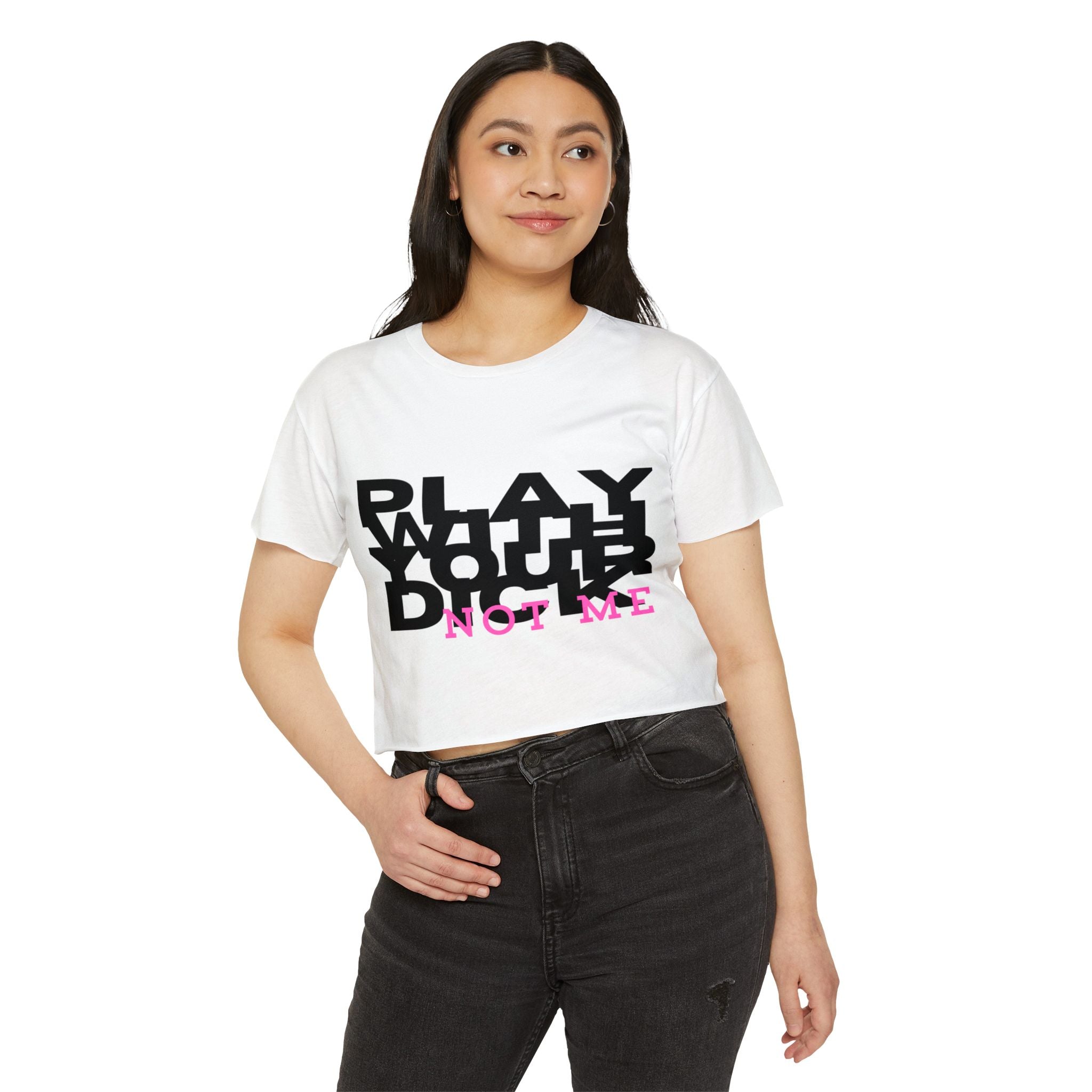 Play Your Drama Not Me Crop Top — Women's Festival Statement Tee